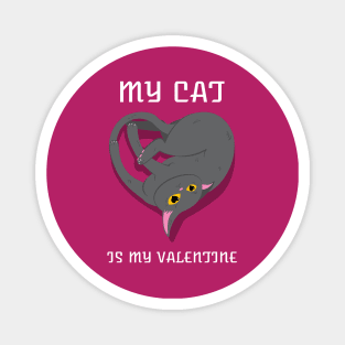 My Cat Is My Valentine Magnet